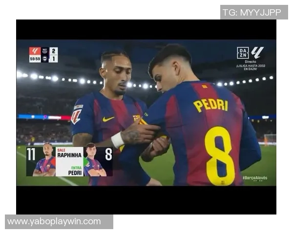 拉菲尼亚与佩德里今日参与部分合练以评估身体状态恢复情况